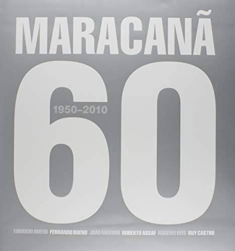 Ler Maracanã 60 anos, do autor Fernando Bueno; Eduardo Bueno